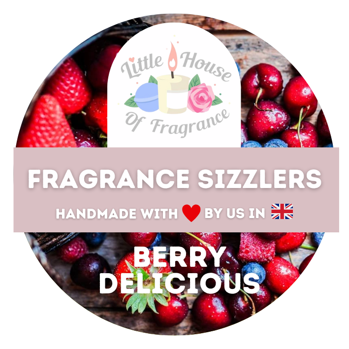 Round graphic featuring a variety of red juicy strawberries, cherries, raspberries and blueberries with text: "Little House Of Fragrance," "Berry Delicious Fragrance Sizzlers," "Handmade with love by us in the UK," "Berry Delicious"
