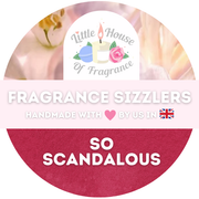 Circular label with floral background and candle logo. Text reads “Fragrance Sizzlers, Handmade with love by us in UK.” Bottom half states “So Scandalous.”