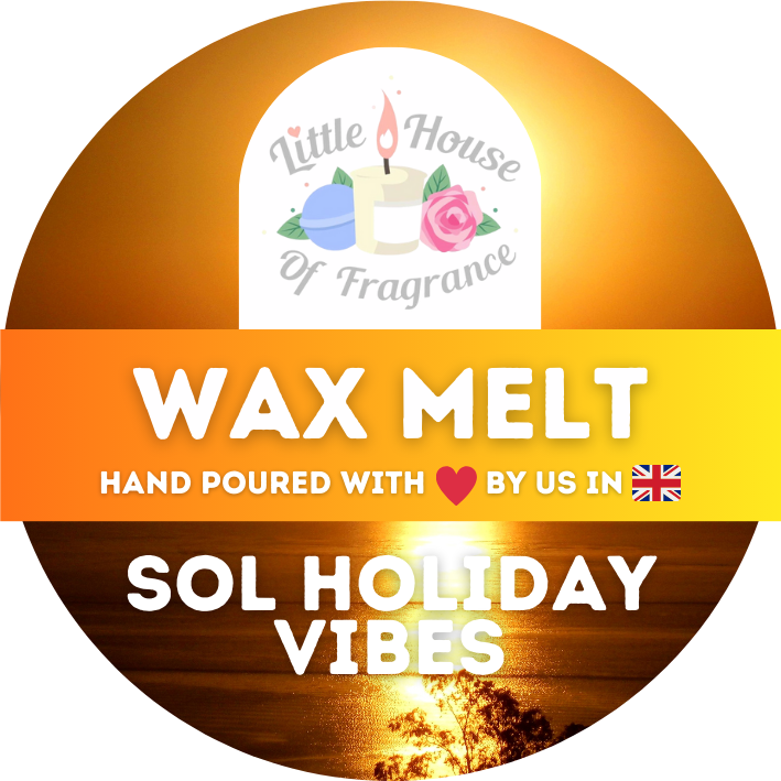 Sunset-themed wax melt label for "Little House of Fragrance." Text highlights "Wax Melt," "Hand Poured," and "Sol Holiday Vibes," with a UK flag and heart symbol.