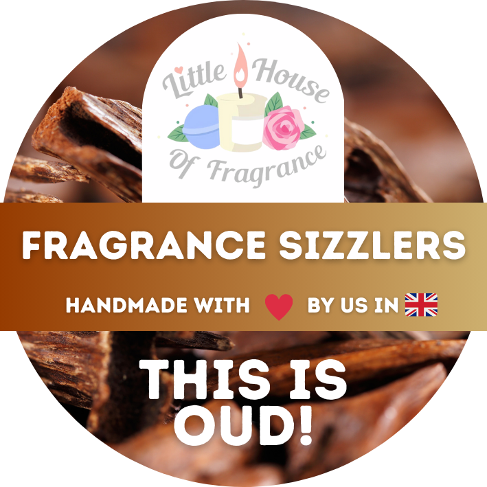 Brown background with text overlay. At the top, a logo with candles and flowers reads “Little House of Fragrance.” Middle text: “Fragrance Sizzlers.” Bottom text: “Handmade with heart by us in UK. This is OUD!” The tone is warm and inviting.