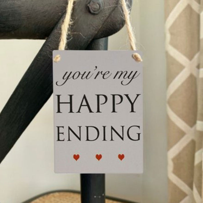 You're My Happy Ending Mini Metal Sign